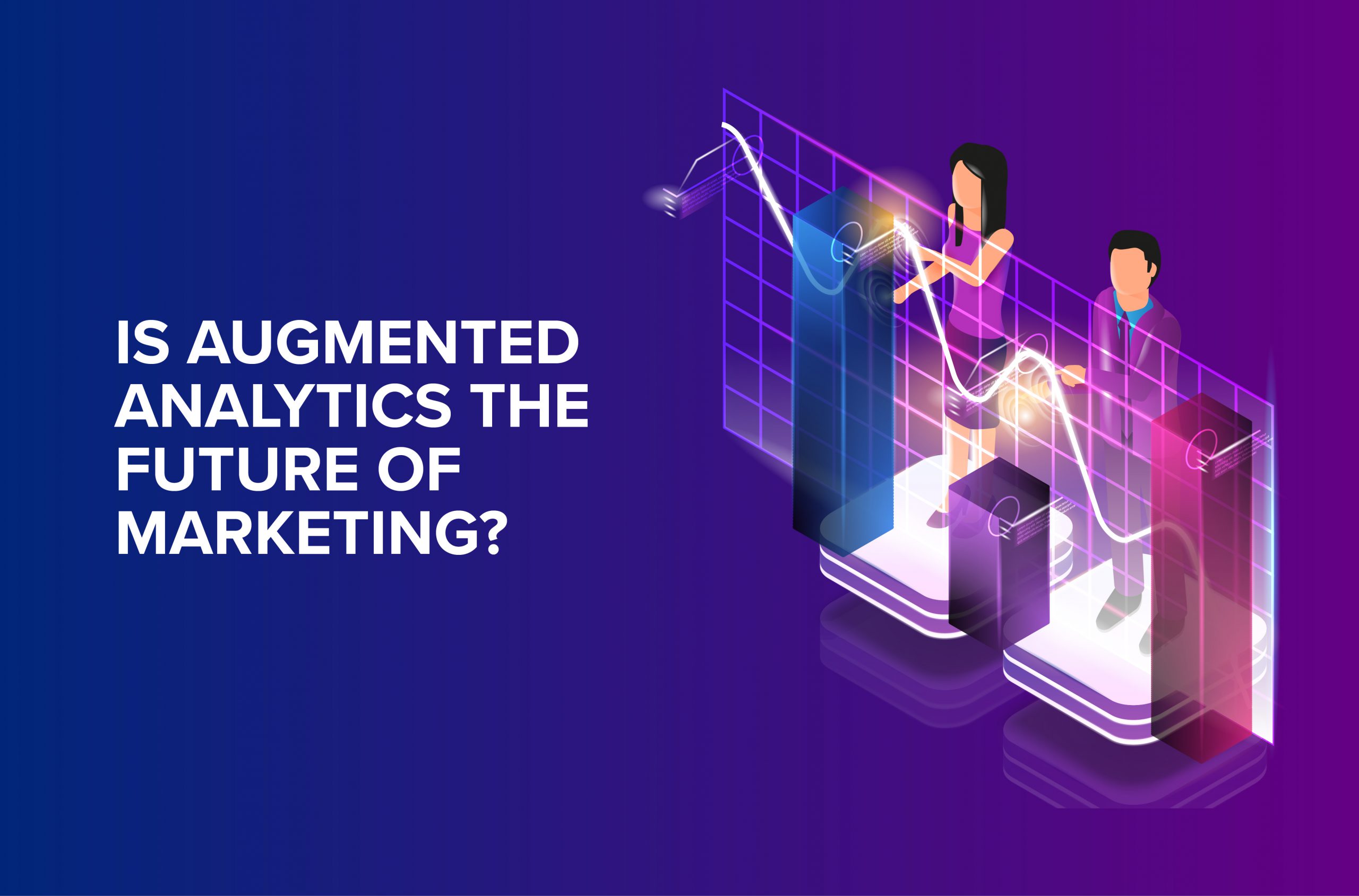 Is Augmented Analytics the Future of Marketing?