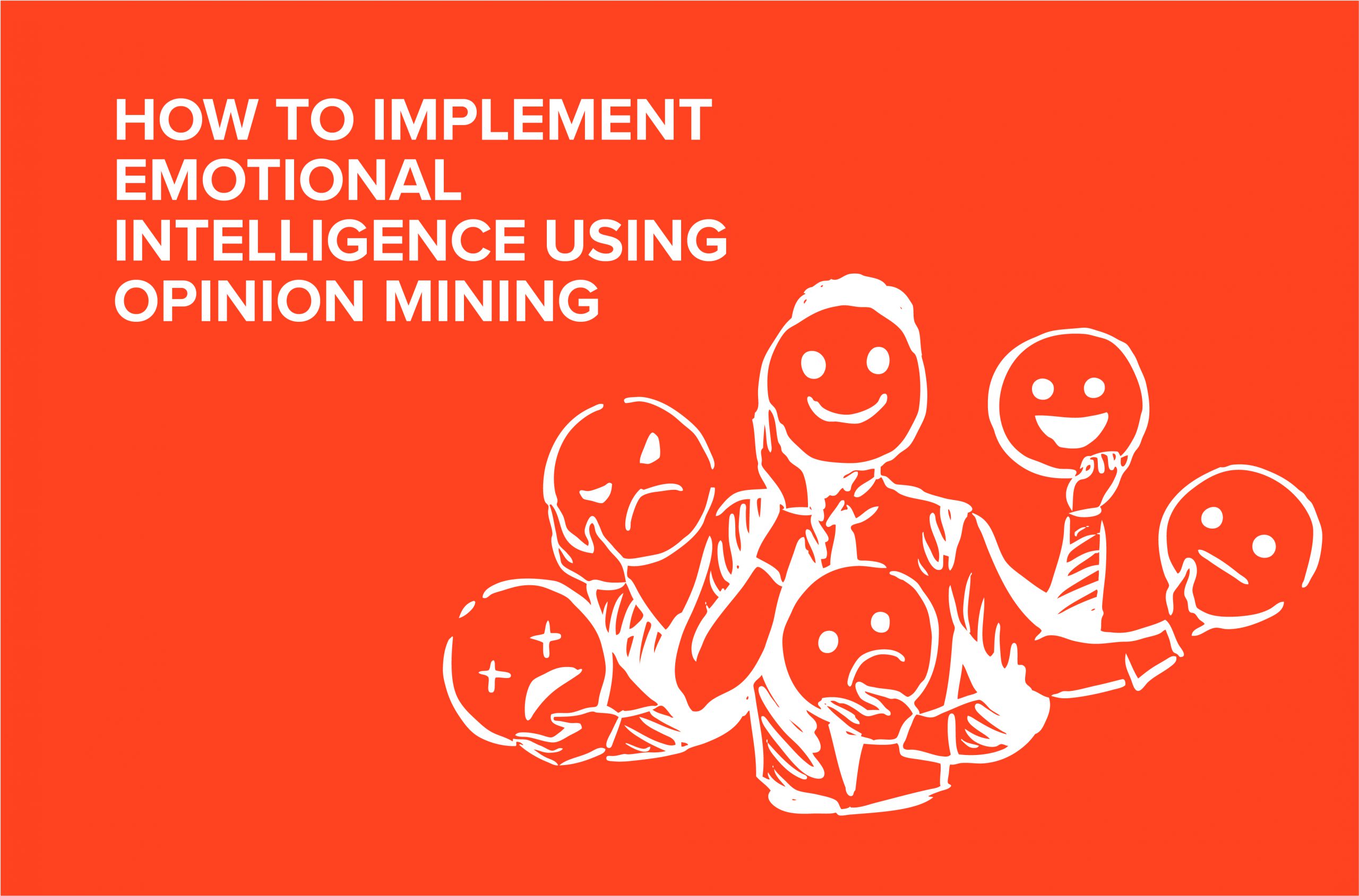 How to Implement Emotional Intelligence Using Opinion Mining