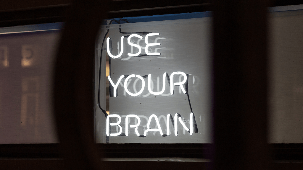 Sign reading "use your brain"